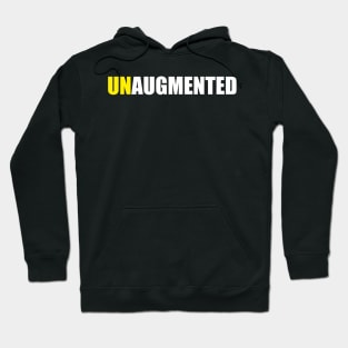 UNAUGMENTED Hoodie